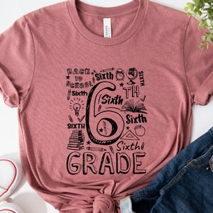 6th Grade Shirt | School Team Shirts, 6th Grade Shirts, Gift for Teacher, Teacher T Shirts, Typography Shirt, Sixth Grade Teacher Shirt