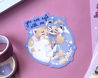 Cosy Cats You Are Safe With Me Sticker | Handmade Matte and Glossy Vinyl Sticker for Gifts, Bullet Journal, Planner, Laptop, Water Bottle