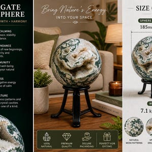 May include: A moss agate druzy sphere, approximately 7.3 inches in diameter, displayed on a black stand. The sphere features natural moss patterns and sparkling druzy crystal cavities. The image includes text about the sphere's properties.