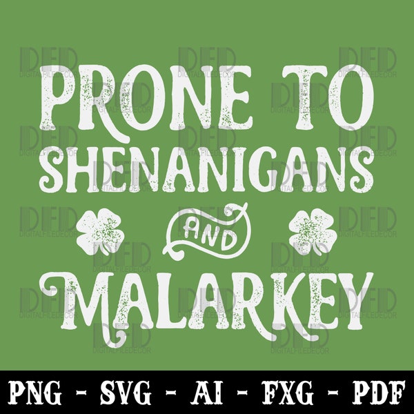 Prone To Shenanigans And Malarkey St Patricks Day Men Women Svg Png Instant Download file for Cricut