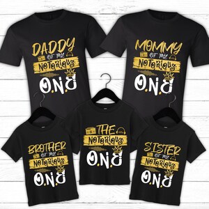 The Notorious ONE Shirt, First Birthday Shirt, The big One Shirt, 1st Birthday Family Shirt, Notorious Birthday Family Matching