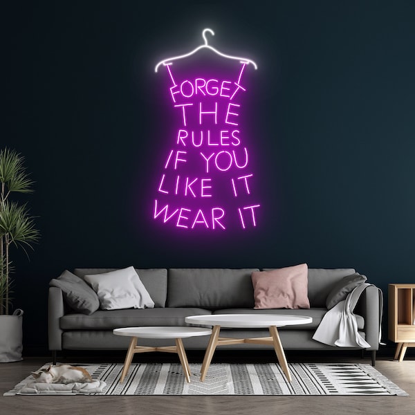 Forget The Rules If You Like It Wear It Dress Neon Light, Personalized Quote Name Neon Sign,Laundry Service Wall Led Lights Decor,Best Gifts