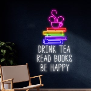 Drink Tea Read Books Be Happy Neon Sign, Book LED Light, Bookish Neon Light, Bookworm LED Sign, Reading Club Room Wall Decor, Reader Light