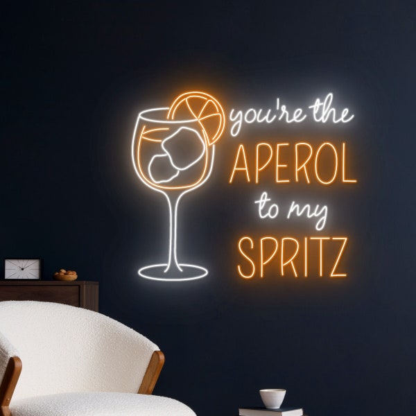 You're The Aperol To My Spritz Led Sign, Spritz Cocktail Neon Light, Aperol Spritz Neon Sign, Aperol Spritz Led Light, Wine Room Wall Decor