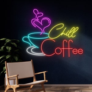 Custom Chill Coffee Neon Sign, Coffee Cup Neon Light, Cafe LED Light, Tea Cup Led Sign, Drink Shop Store Wall Art Room Decor, Text Name Sign