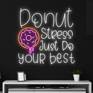 Custom Donut Stress Just Do Your Best Neon Light, Personalized Quote Name Led Light, Donut Neon Light, Nursery Room Decor, Bakery Wall Led