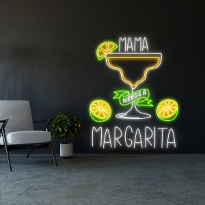 Mama Needs A Margarita Neon Sign, Margarita Neon Light, Margarita LED Light, Margarita LED Sign, Best Gifts, Pub Neon Sign, Party Neon Light