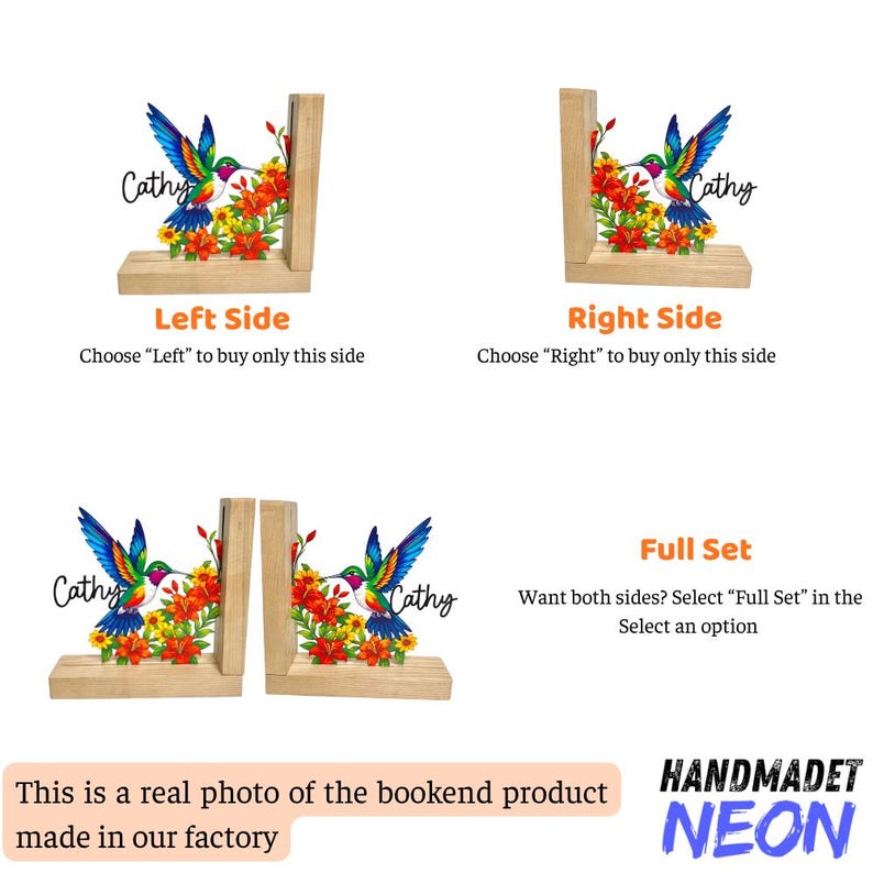 May include: Wooden bookends with a hummingbird design, the name "Cathy", and flowers. Text includes "Left Side", "Right Side", and "Full Set". The bookends are handmade. The image also includes the text "This is a real photo of the bookend product made in our factory".
