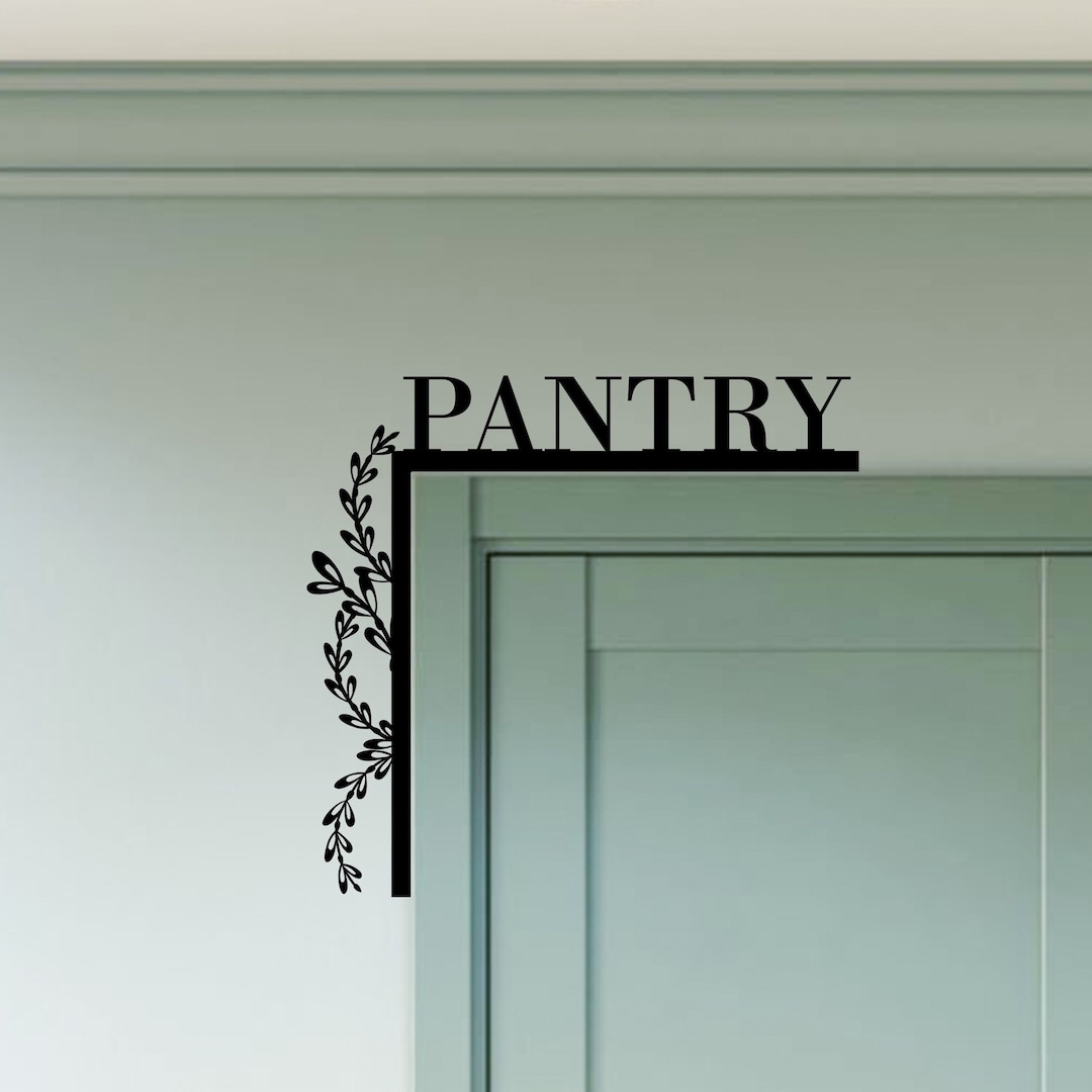 Personalized Pantry Door Corner Sign, Pantry Metal Door Topper, Custom ...