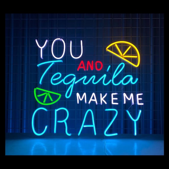 あなたとテキーラは私を狂わせる LED サイン、引用テキーラ ネオン