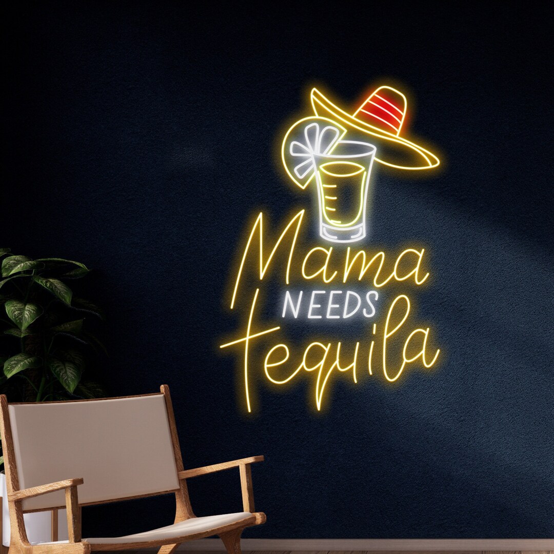 Mama Needs Tequila Neon Sign, Tequila LED Sign, Tequila Neon Light