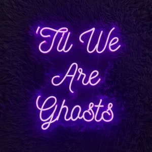 Til We Are Ghost Neon Sign, wedding neon sign, Gothic home decor, Wedding Backdrop Decor, Til We Are Ghost LED Decor