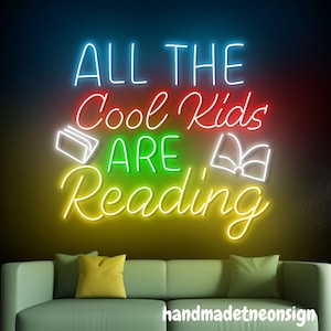 All The Cool Kids Are Reading Neon Sign, Reading Books Led Sign, Bookish Neon Light, Read Book Led Light, Book Wall Art, House Wall Decor