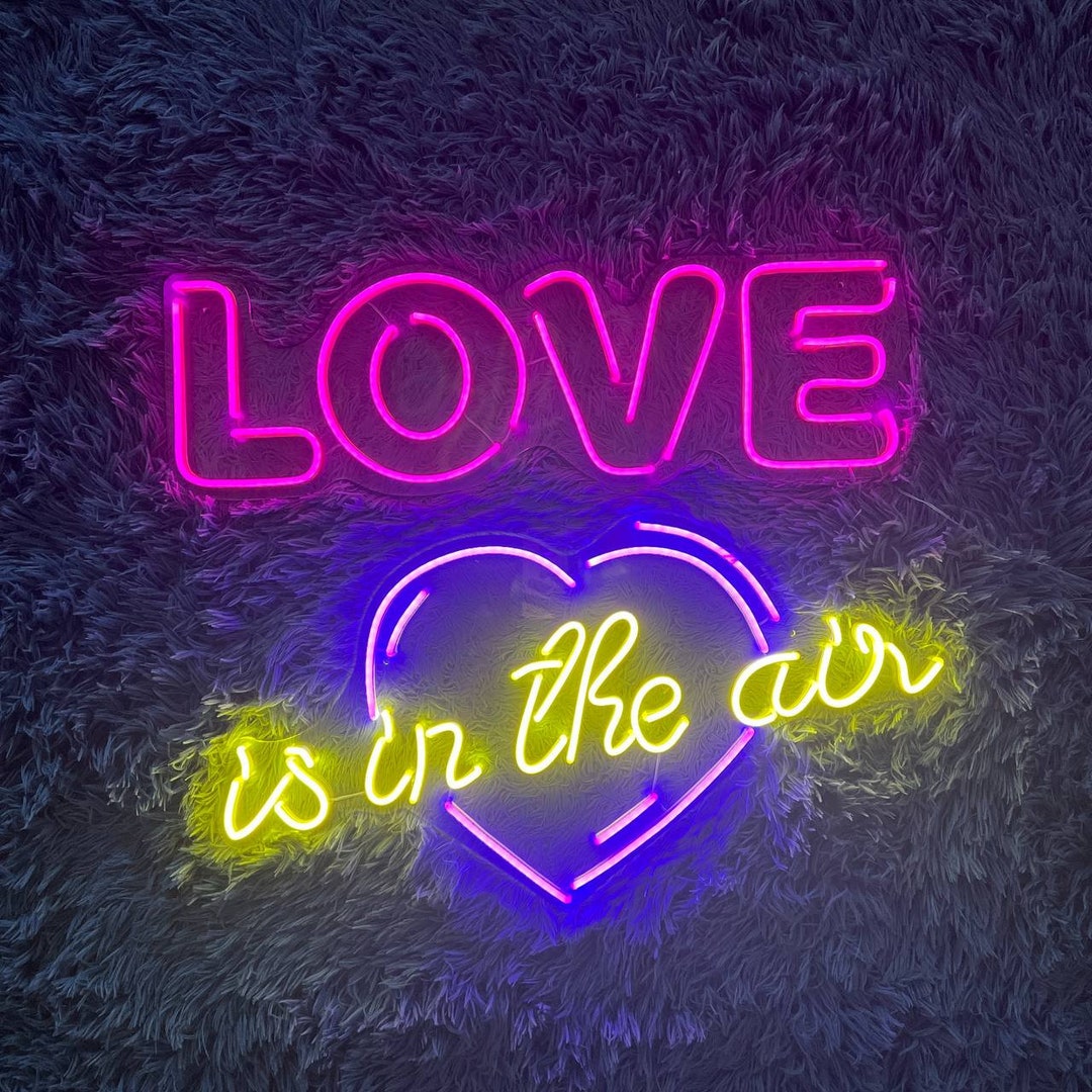 Love is in the Air Neon Sign Love Neon Sign Love Neon Light Etsy