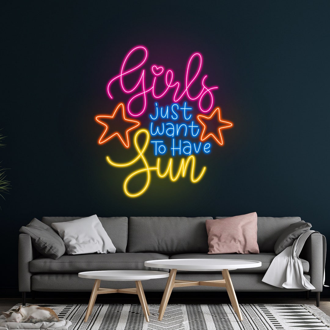 Girls Just Wanna Have Fun Neon Sign, Girls Have Fun Neon Sign, Home