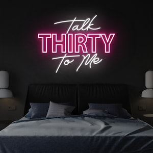 Talk Thirty To Me Sign 30th Birthday Decorations For Her Gifts talk 30 to me Custom LED Neon Sign Light Up Sign Home Wall Decor Party