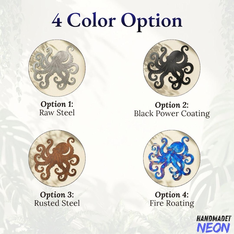 May include: Four circular displays showing octopus-shaped metal wall art in different finishes. Option 1 is raw steel, Option 2 is black powder coating, Option 3 is rusted steel, and Option 4 is fire coating. The text 4 Color Option is at the top.