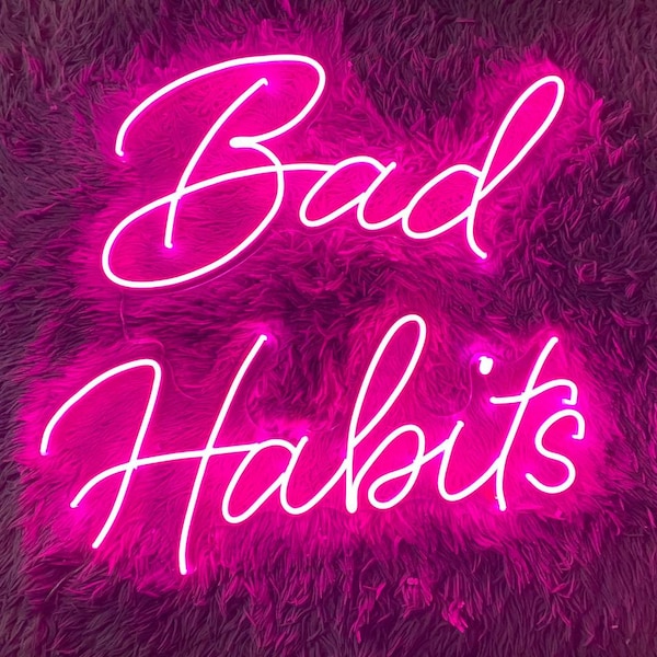 Bad Habits neon sign, Bad Habits Neon light wall sign, Bad Habits decor, gift LED Neon Lights, Best gift, Bad Habits, Bed Room Decor