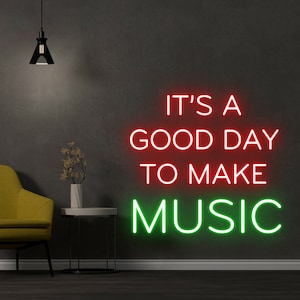It&#39;s A Good Day To Make A Music Neon Sign, It&#39;s A Good Day Led Sign, Music Sign, Music Neon Sign, Wall Decor, Music Neon Lights, Best Gifts