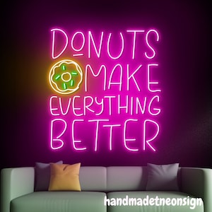 Donuts Make Everything Better Neon Sign, Donut Led Sign, Donut Neon Light, Donut Led Light, Cake Store Wall Art Decor, Bakery Wall Decor