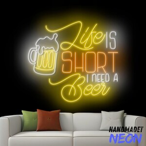 Life Is Short I Need A Beer Neon Sign, Beer Led Sign, Beer Glass Neon Light, Alcohol Led Light, Bar Pub Wall Art, Party Home Wall Decor