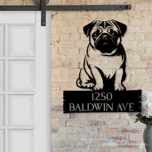 May include: Black metal house number sign with a pug silhouette sitting on top of the sign. The sign reads "1250 Baldwin Ave".