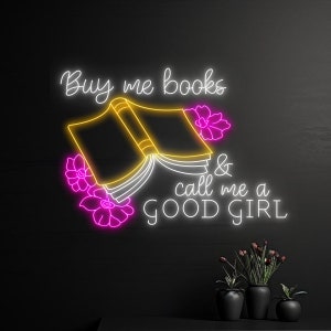 Buy Me Books & Call Me A Good Girl Neon Sign, Book LED Light, Bookish Neon Light, Bookworm LED Sign, Reading Reader Club Room Wall Art Decor