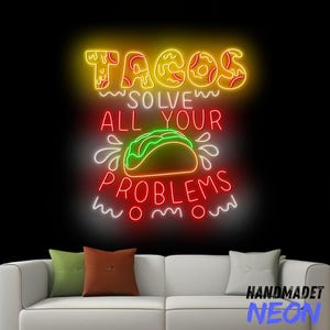 Tacos Solve All Your Problems Neon Sign, Mexican Tacos Led Sign, Taco Led Light, Tacos Light For Food Store Wall Art, Restaurant Wall Decor