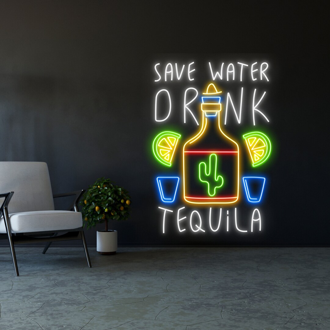 Save Water Drink Tequila Neon Sign Tequila Neon Light Etsy