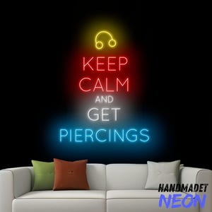 Keep Calm And Get Piercings Neon Sign, Piercing Led Sign, Piercing Neon Light, Piercing Neon For Piercing Studio, Piercing Studio Wall Decor