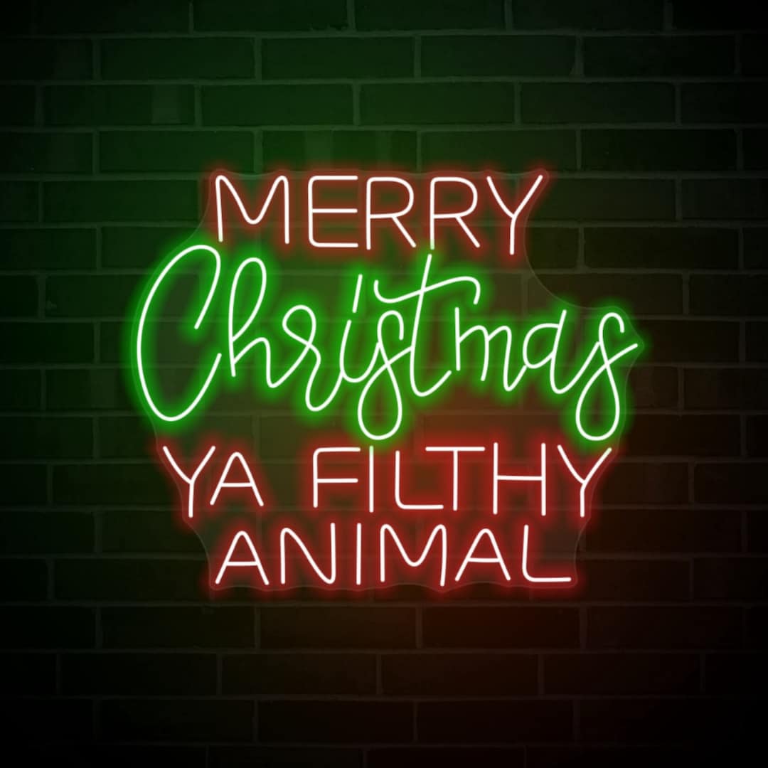 Merry Christmas Ya Filthy Animal Neon Sign, Merry Christmas Led Sign