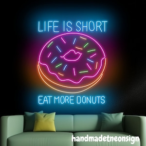 Life Is Short Eat More Donuts Neon Sign, Donut Led Sign, Donut Neon Light, Donut Led Light, Cake Store Wall Art, Donut Bakery Wall Decor