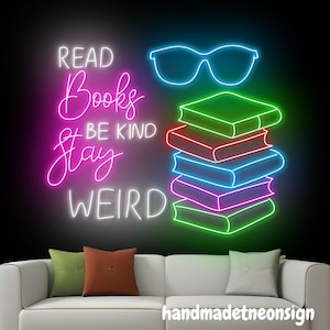 Read Books Be Kind Stay Weird Neon Sign, Book Led Sign, Bookish Neon Light, Read Book Led Light, Book Wall Art, Book Store Wall Decor