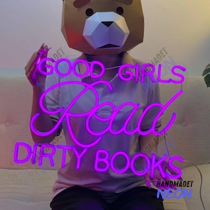 Custom Good Girls Read Dirty Books Neon Sign, Custom Reading Book LED Light, Book Lover Neon Light, Bookish Bookworm LED Sign, Room Decor