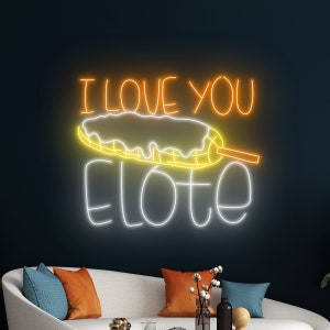 I Love You Elote Neon Sign, Elote Neon Light, Mexican Street Corn Led Light, Mexican Food Led Sign, Mexico Street Food Room Wall Decor