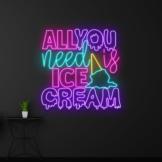 Custom Dripping All You Need is Ice Cream Neon Sign, Melting Ice