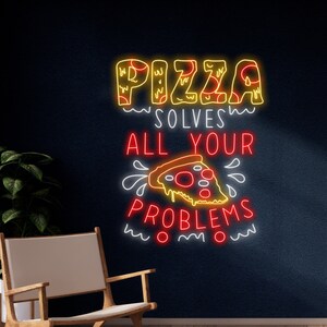 Pizza Solves All Your Problems Neon Sign, Pizza Neon Light, Pizza Led