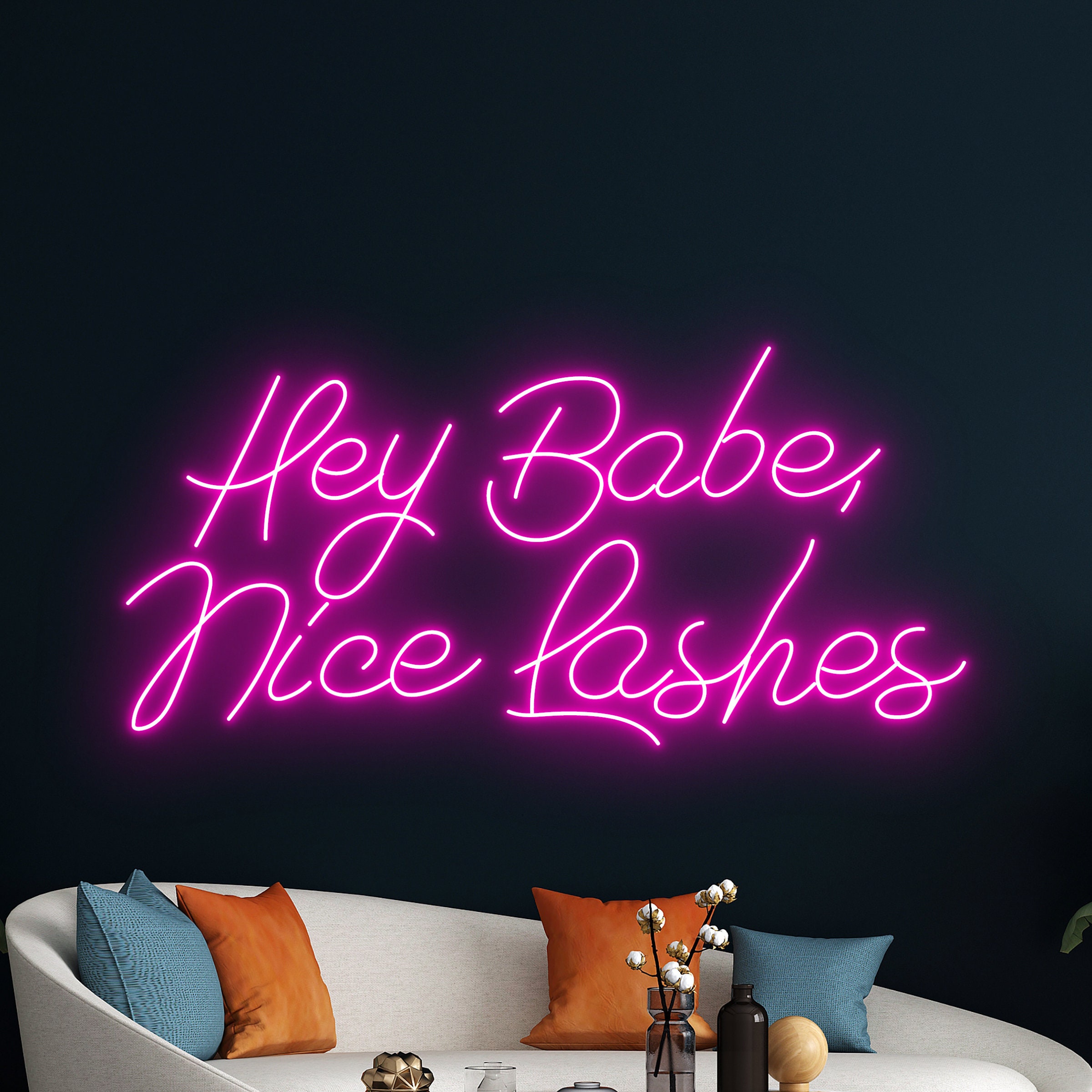Hey Babe Nice Lashes Neon Sign, Hey Babe Nice Lashes Led Light, Custom Quote Neon Light, Text Led Light, Home Room Wall Art Light Decor