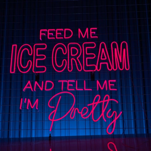 Feed Me Ice Cream And Tell Me I'm Pretty Neon Sign, Ice Cream Led Sign, Ice Cream Led Sign, Custom Neon Sign, Restaurant Neon Sign