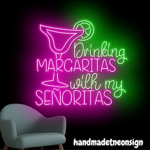 Drinking Margaritas With My Senoritas Neon Sign, Margarita Led Sign, Cocktail Neon Light, Bar Pub Wall Art, Drinking Liquor Wall Sign Decor
