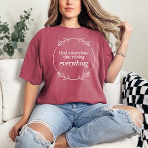 I Had a Marvelous Time Ruining Everything T-Shirt | Swift Shirt | folklore | Swift lyrics | Last Great American Dynasty | Comfort Colors