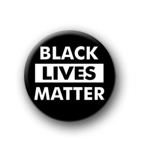 BLACK LIVES MATTER 1” / 25mm pin button / badge / Stop Racism / End Hate / #blm / political / social / discrimination / racial inequality