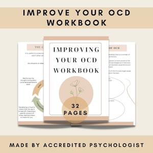 May include: A workbook titled "Improving Your OCD Workbook" with a floral design and the text "32 Pages". The workbook is designed to help people manage obsessive-compulsive disorder.