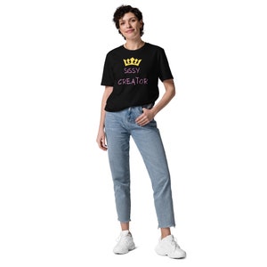 Sissy Creator Unisex organic cotton t-shirt gift sub dom, sissy training, sissification
