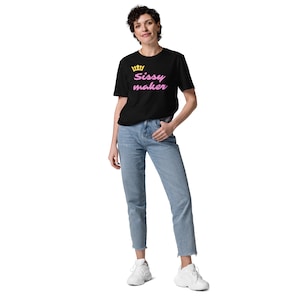 Sissy Maker Unisex organic cotton t-shirt gift sub dom, sissy training, Dominatrix