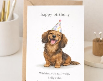 Könnte beinhalten: Geburtstagskarte mit einem lächelnden Dackel mit Partyhut. Die Karte trägt die Aufschrift "Happy Birthday" und enthält eine Nachricht, die dem Empfänger "Schwanzwedeln, Bauchreiben und ein Jahr voller glücklicher Momente" wünscht.