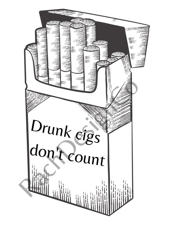 Drunk cigs don't count PNG