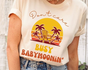 Babymoon Shirt Busy Babymoonin 'TShirt Babymoon Outfits Ideen Schwangerschaft Urlaub Babymoon Urlaub t-shirts