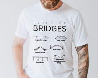 Civil Engineer shirt Bridge Shirt Bridge lover Gift Architect Shirt Engineer Shirt Engineer Gift Engineering shirt Civil Engineer Gifts