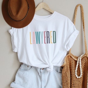 Lawyerered Shirt Lawyer t shirt Lawyer Graduation Shirt Lawyer Shirt Lawyered Shirt Funny Lawyer Gift New Lawyer Gift Future Lawyer